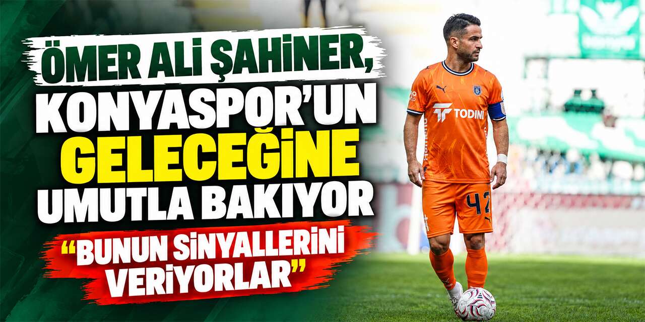 Konyalı futbolcu Ömer Ali Şahiner’den Konyaspor için umut veren sözler