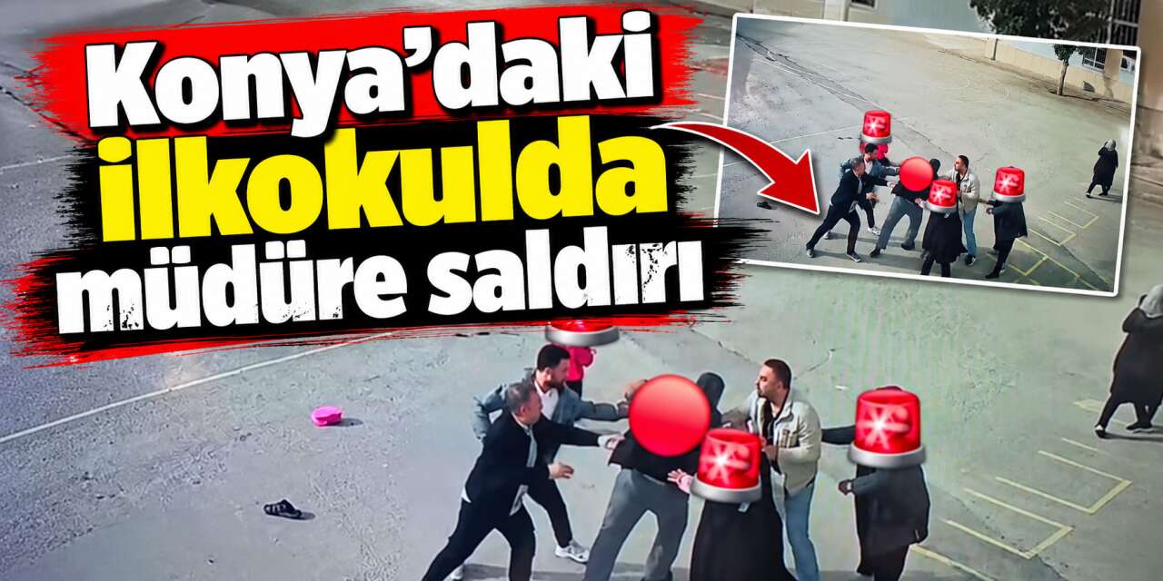 Yer Konya! Çanta meselesi ilkokul müdürüne saldırıya dönüştü