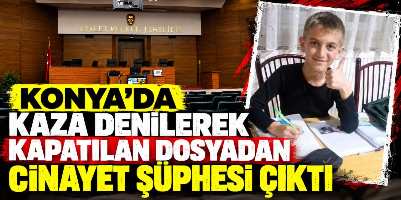 Şevket'in ailesi pes etmedi! Konya’da tanık ifadeleri yargılamayı ağır cezaya taşıdı
