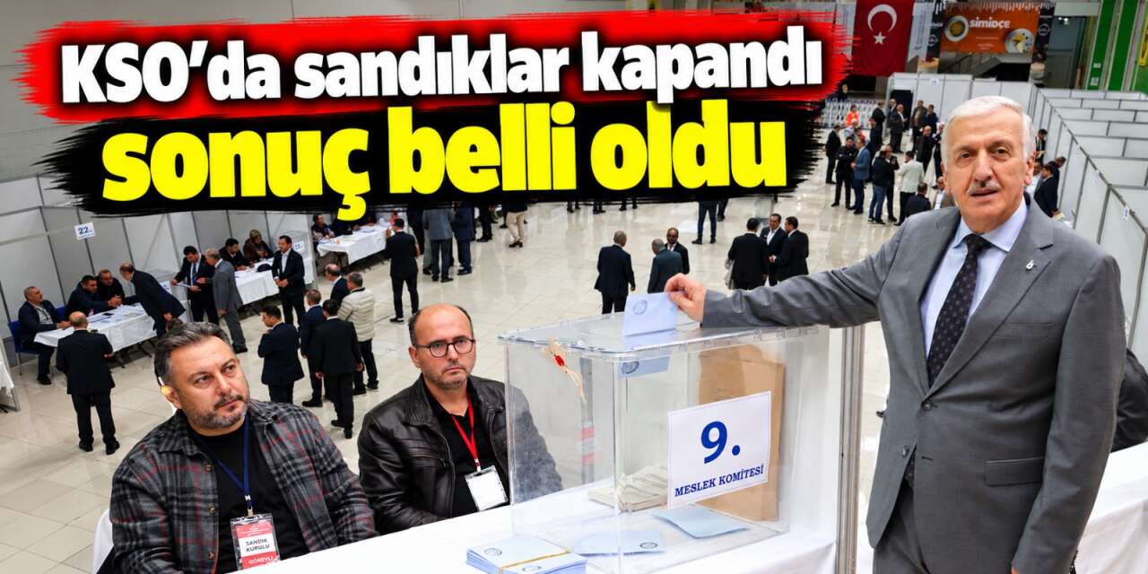 Konya Sanayi Odası'nda seçim tamamlandı! Yeni dönem başlıyor