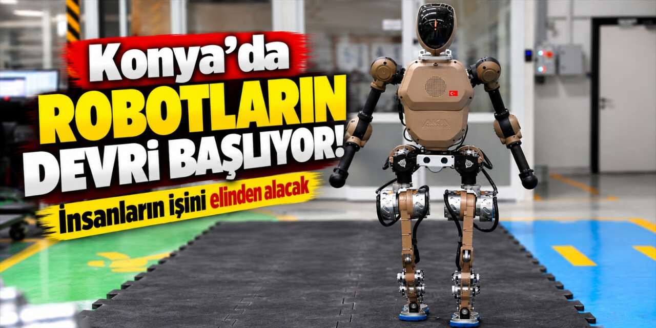 Konya ilk insansı robotunu piyasaya sürüyor! AKINCI-5 için geri sayım başladı