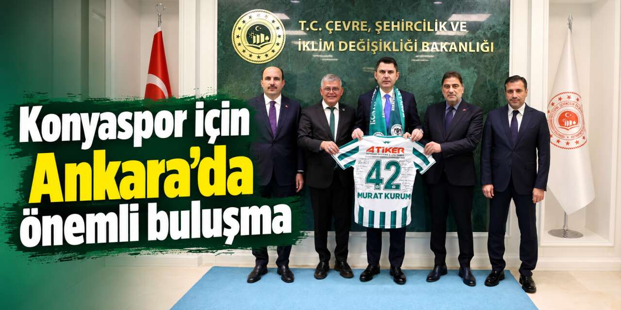 4 isim Konyaspor için Bakan Kurum ile görüştü