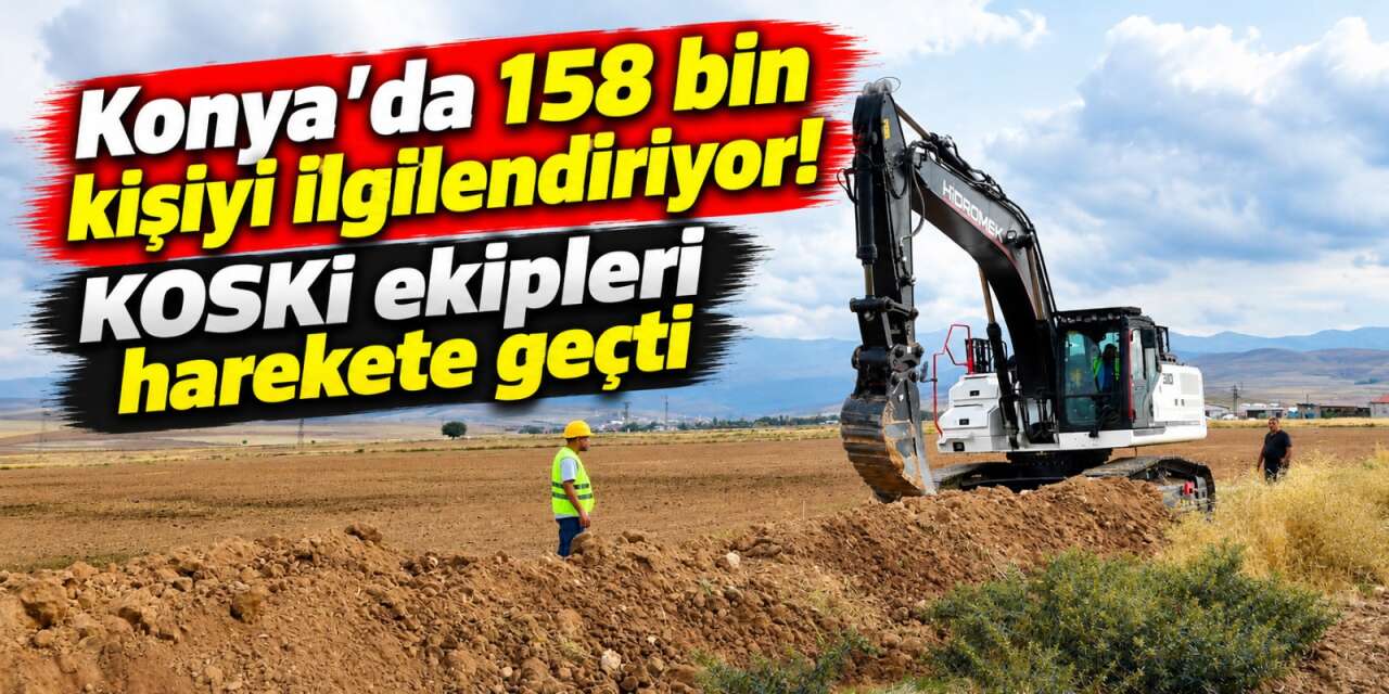 Konya’nın 158 bin nüfuslu ilçesinde 12 kilometrelik su hattı yenileniyor
