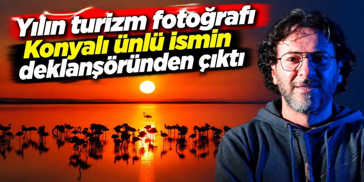 Konya’nın güzelliğini fotoğrafladı, büyük ödülü kazandı