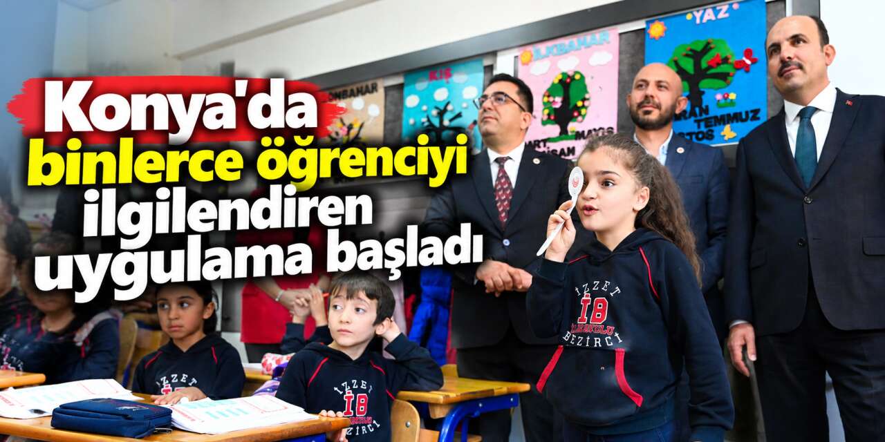 Konya’daki okullarda öğrencilerin sağlığı için önemli bir adım atıldı