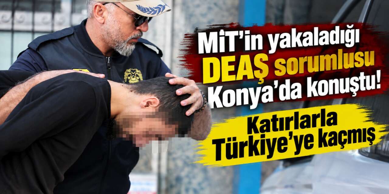 3 yıl DEAŞ içinde kaldı, katırlarla Türkiye'ye kaçtı! Konya'da hakim karşısına çıktı