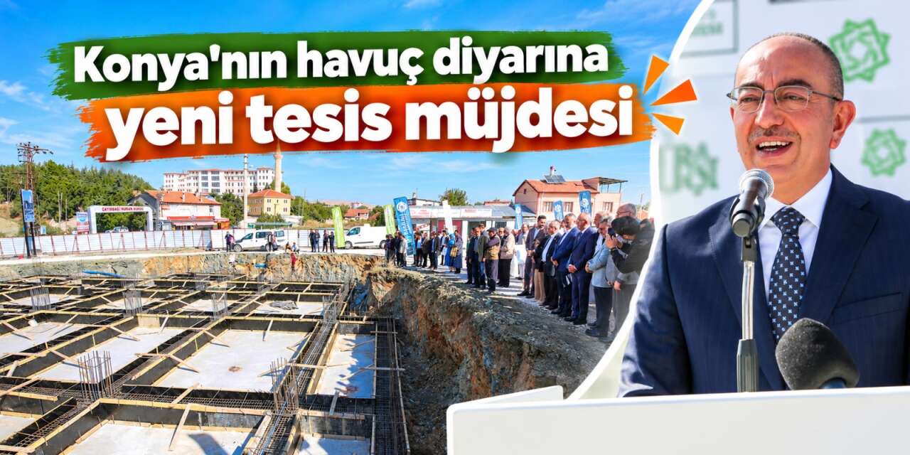 Konya’da yatırımlar hız kesmiyor! Bir mahallede temel atıldı, diğerine müjdesi verildi