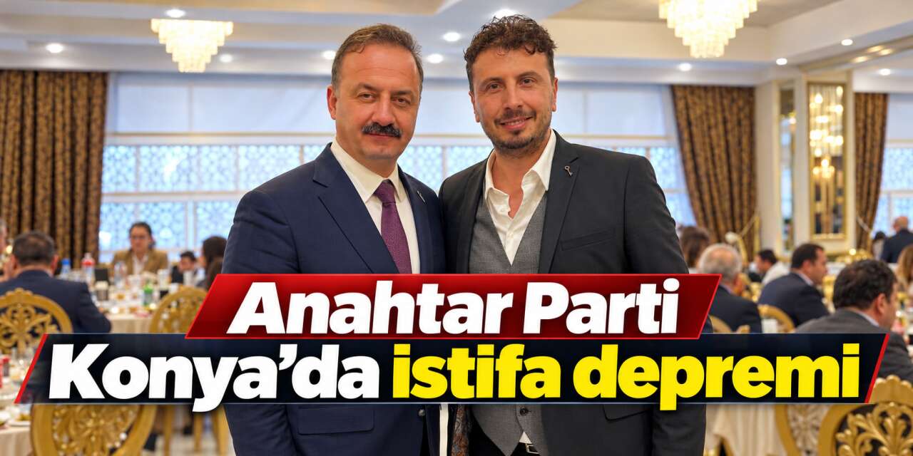 Anahtar Parti Konya'da toplu istifa! 15 isim görevini bıraktı