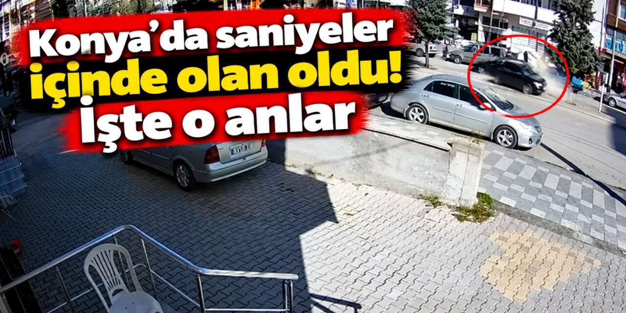 Konya'da otomobil park halindeki araca çarptı! Kaza anı kamerada