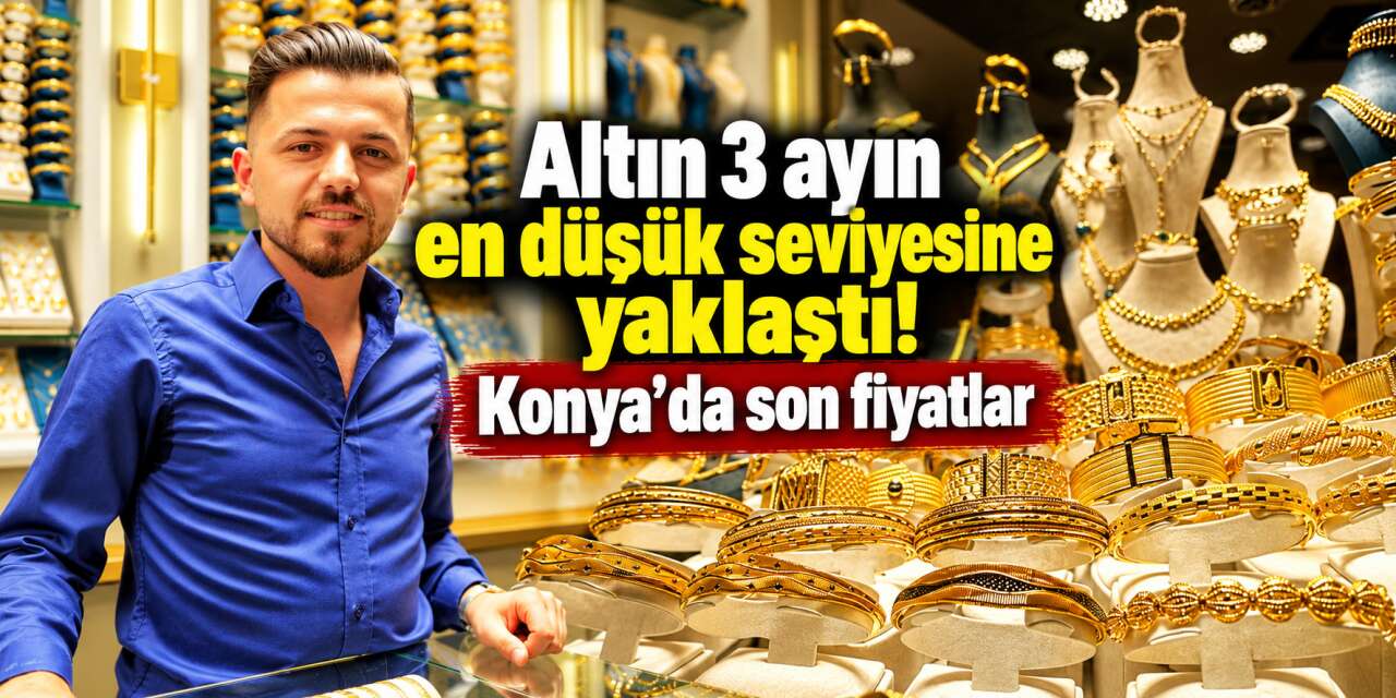 Altında sert düşüş! Konya’da gram ve çeyrek altın ne kadar oldu?
