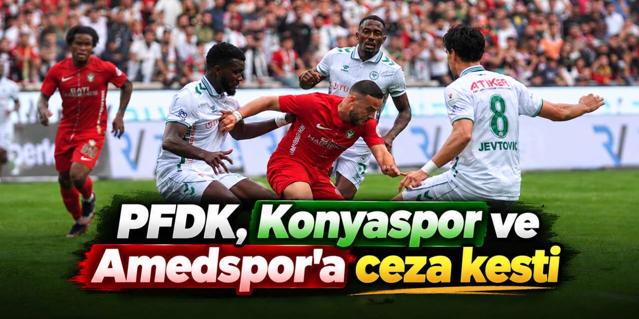 Amedspor - Konyaspor maçı sonrası iki takıma da ceza çıktı