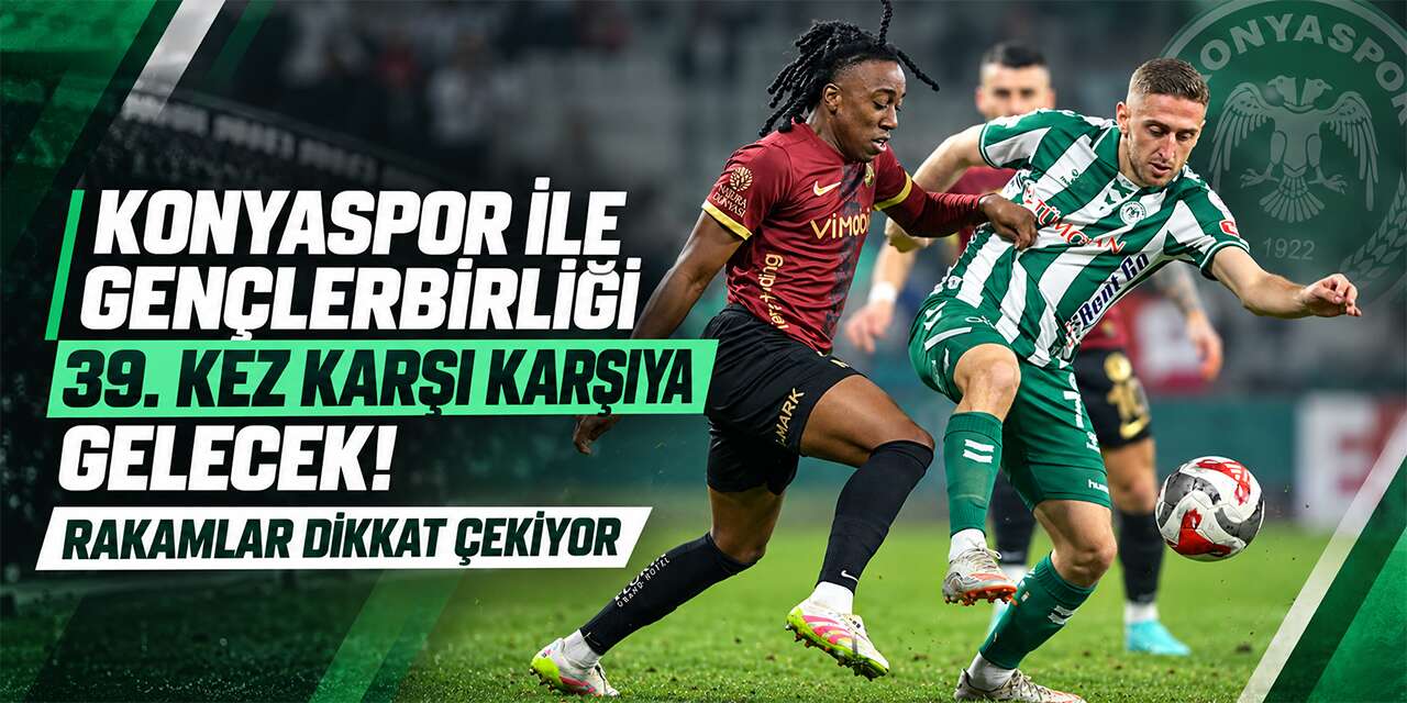 Konyaspor ile Gençlerbirliği 39. randevuda! İşte rekabette son rakamlar