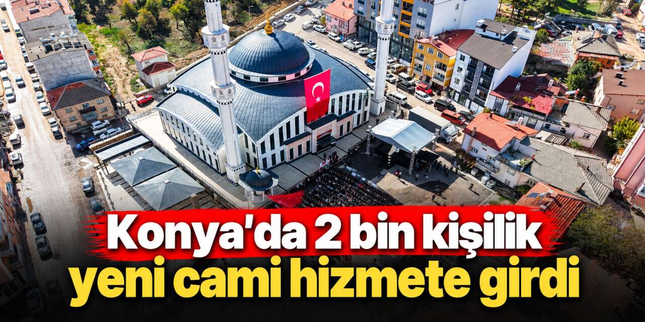 Konya’nın silah üretimiyle ünlü mahallesine yeni cami kazandırıldı