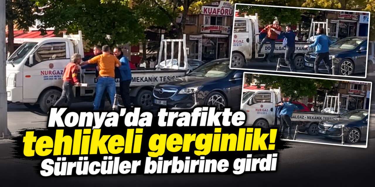 Konya’da yol kavgası! Elinde levyeyle üzerine yürüdü