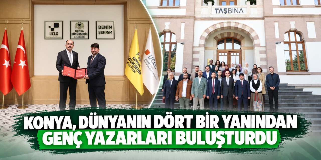 Konya’da dünya genç yazarlarını buluşturan programda Altay’ dan dikkat çeken mesaj