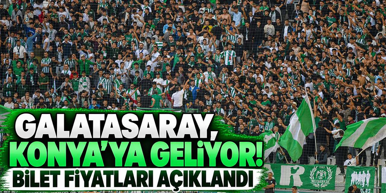 Konyaspor - Galatasaray maçının bilet fiyatları belli oldu