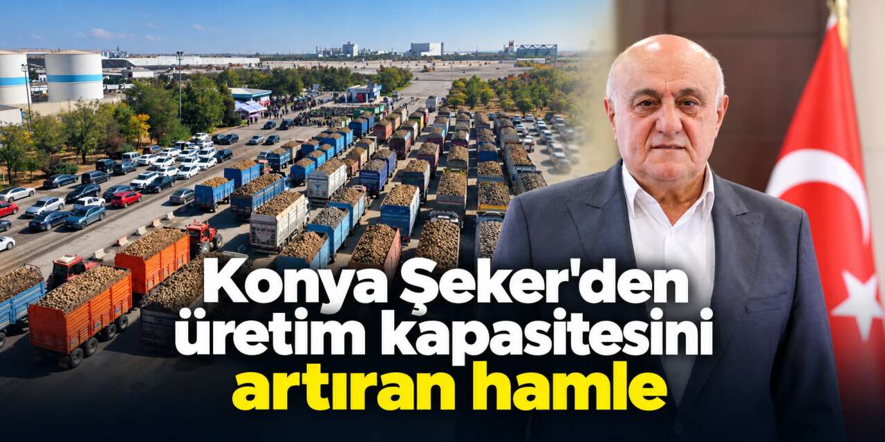 Konya Şeker'den Türkiye'nin şeker ihtiyacına büyük katkı! Rakamları açıkladı