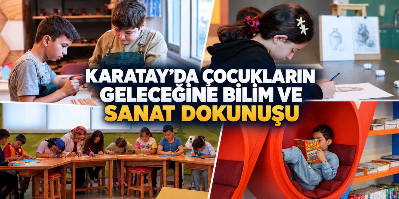 Konya’da çocuklar hem öğreniyor hem de yeteneklerini keşfediyor
