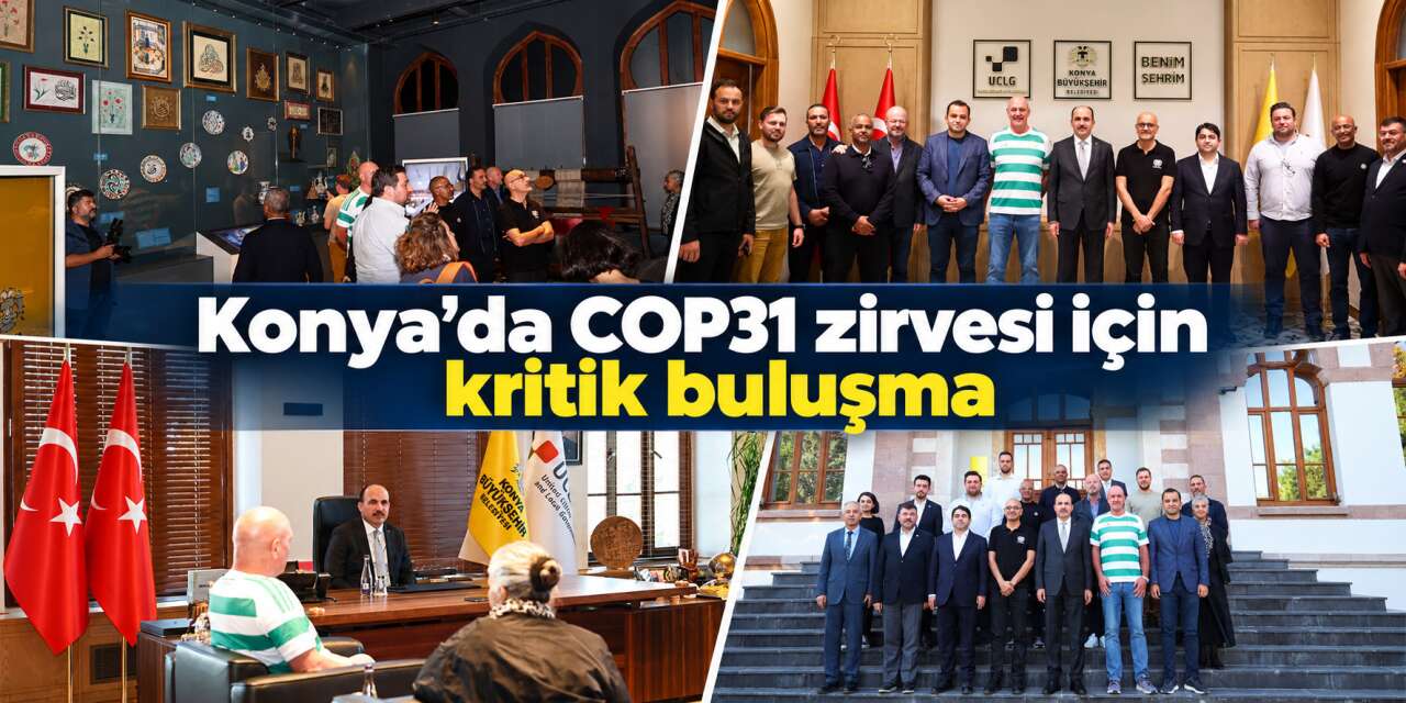 BM heyeti Konya’da! COP31 için Başkan Altay ile görüştüler