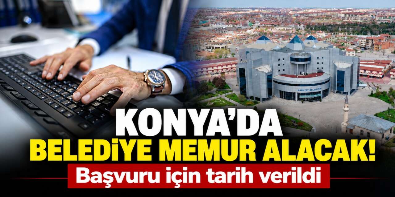 Konya'da memur olmak isteyenlere fırsat! Şartlar Resmi Gazete’de