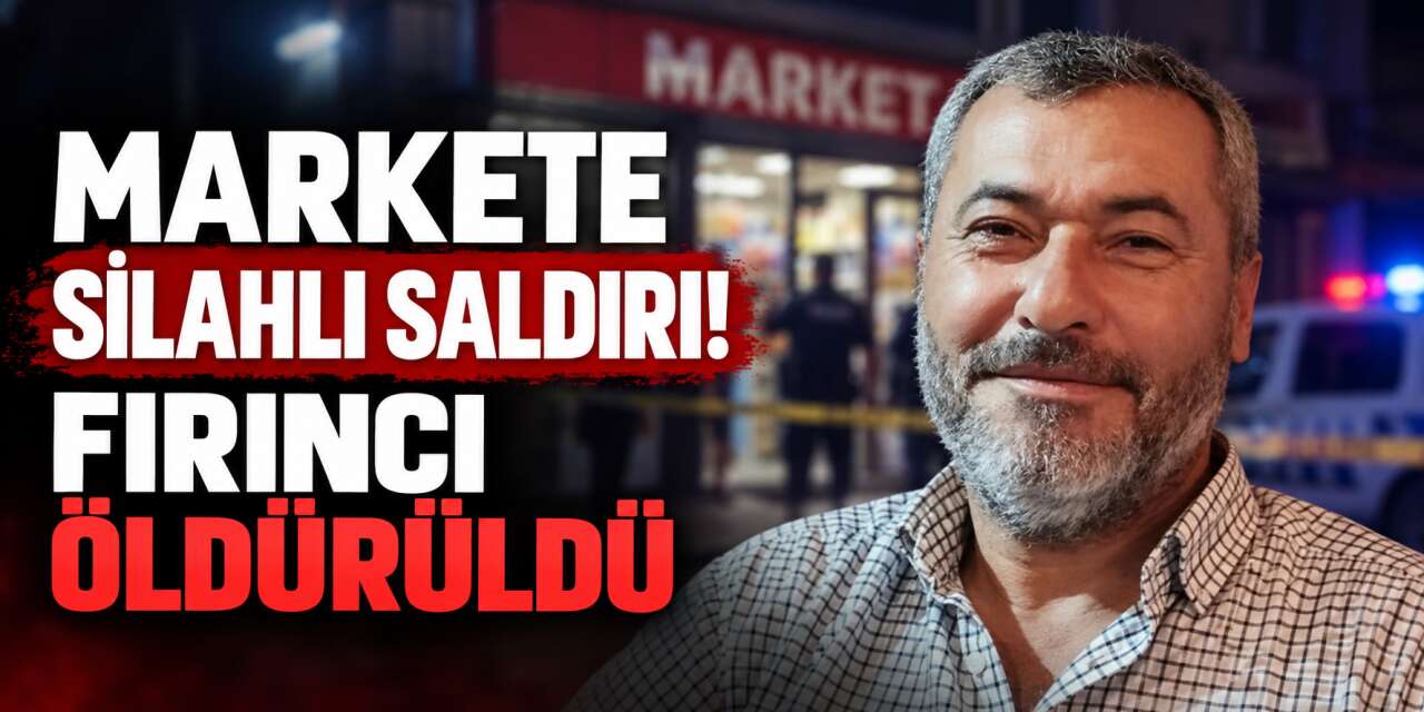 Markete ekmek getirmişti! Fırıncı Doğan Gedik silahlı saldırıda öldü