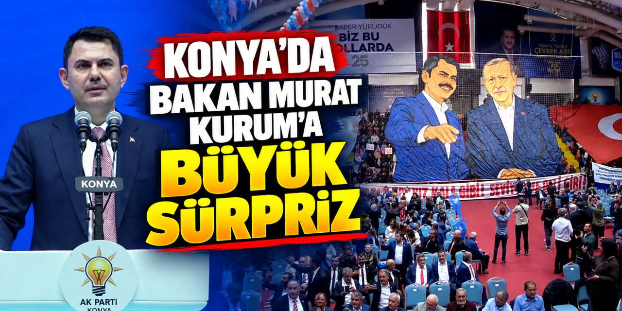 Konya, Bakan Kurum ile coştu! Salonda dev görsel büyük alkış aldı