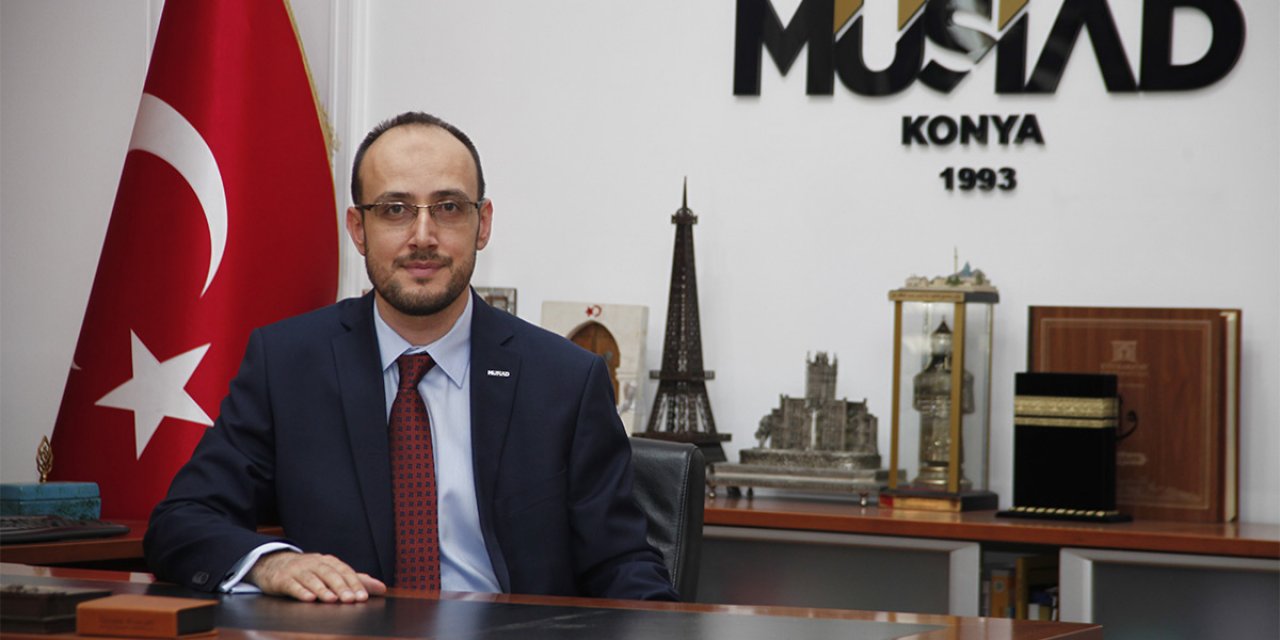 Müsiad Konya Şube Başkanı Okka'dan Mütercimler'e sert tepki