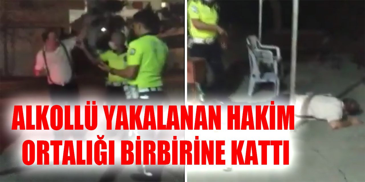Direksiyon başında alkollü yakalanan hakim ortalığı birbirine kattı