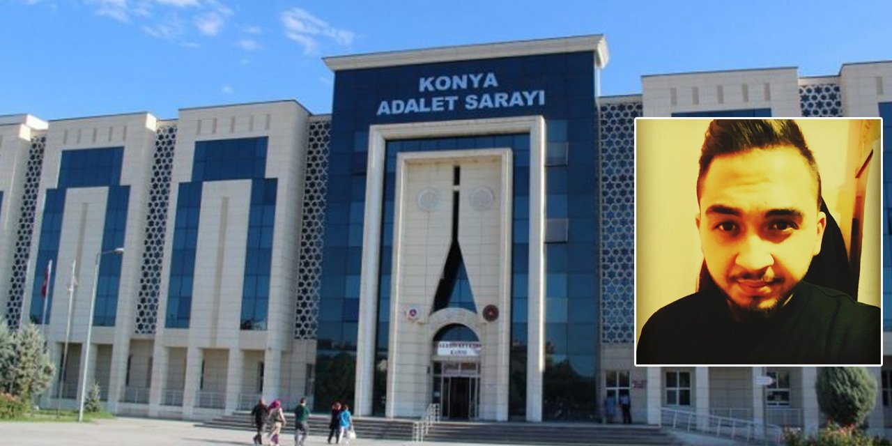 Konya'da üniversiteli gencin öldürülmesiyle ilgili sanık baba ile iki oğlu suçlamaları kabul etmedi