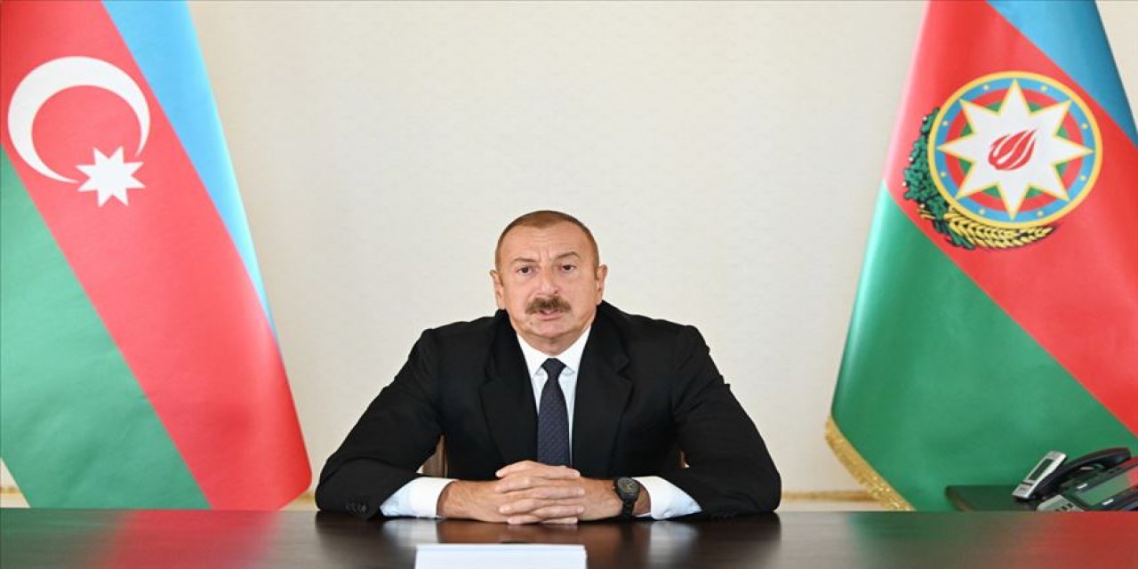 Aliyev: Azerbaycan tüm bunlara gereken yanıtı verecek