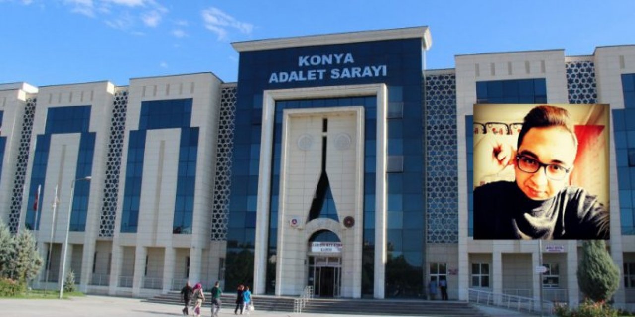 Konya’da üniversiteli genç cinayetindeki kararın gerekçesi belli oldu