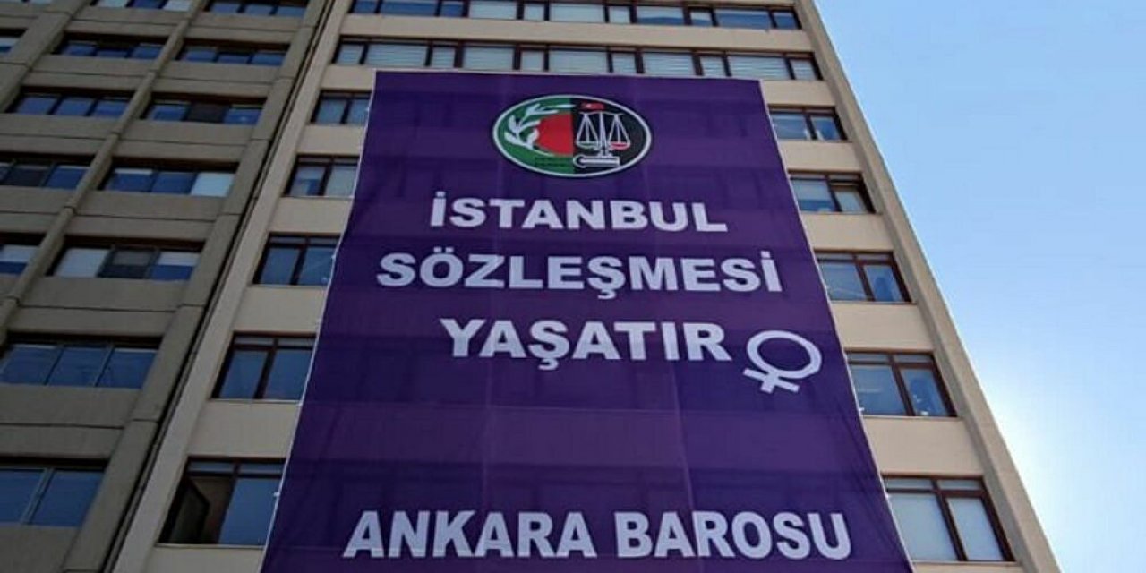 Ankara Barosundan Türkiye'nin İstanbul Sözleşmesi'nden çekilmesinin iptali için dava