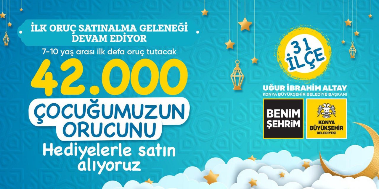 Konya Büyükşehir Belediyesi ilk oruç hediyesi verecek! TIKLA, BAŞVUR
