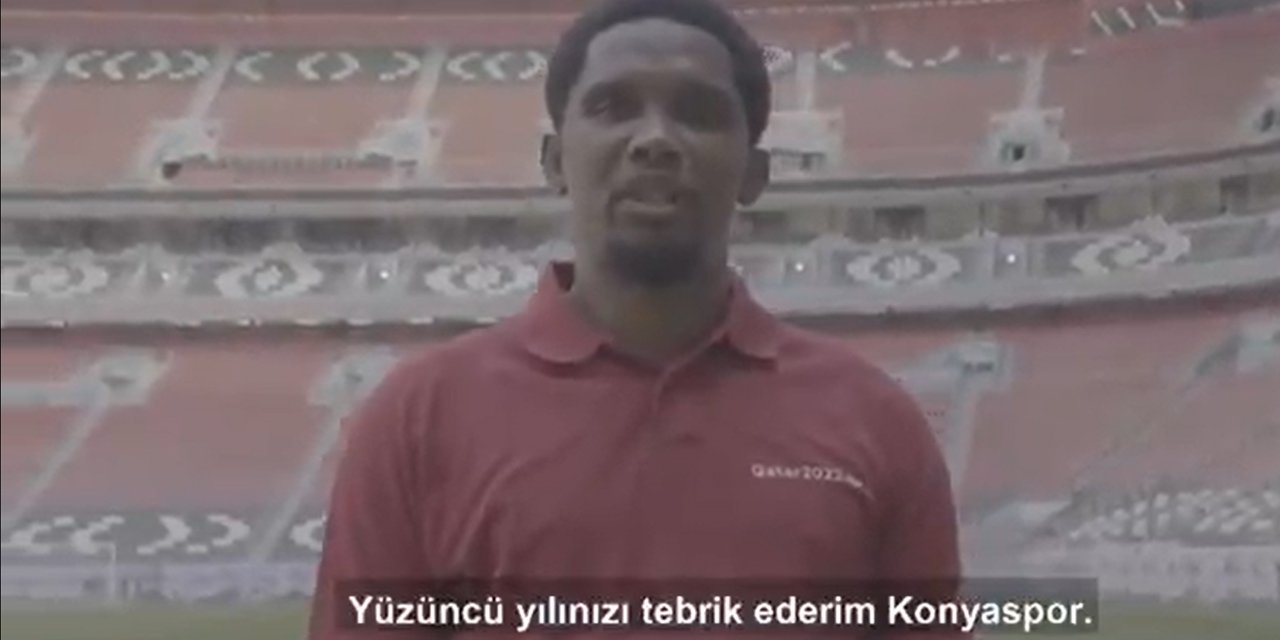 Dünyaca ünlü yıldız Samuel Eto'o'dan Konyaspor'a kutlama mesajı