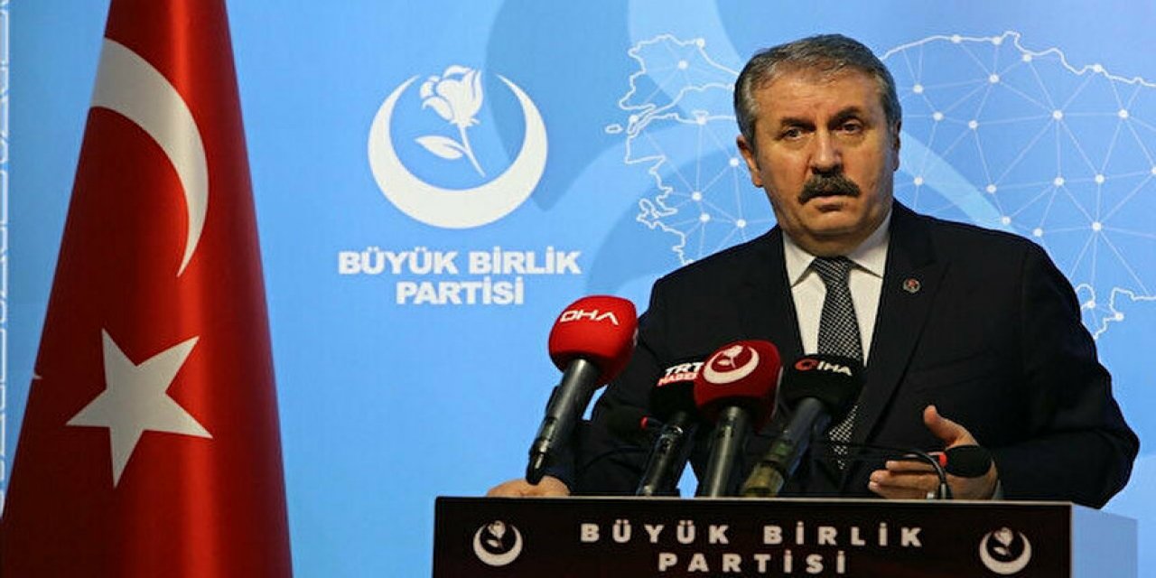 BBP Lideri Destici: HDP'yi kapatmak yetmez her şeyini kapatmak zorundayız