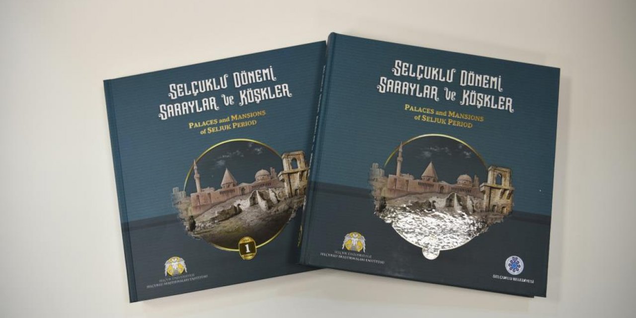 Selçuklu Belediyesinden “Selçuklu Dönemi Saraylar ve Köşkler” eseri