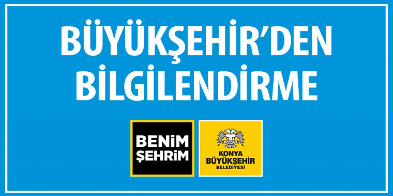 Konya Büyükşehir’den Ramazan yardımı uyarısı