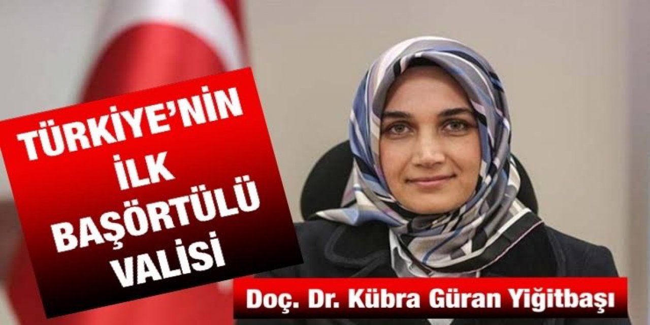 Cumhurbaşkanı Erdoğan Türkiye’nin ilk başörtülü valisini atadı