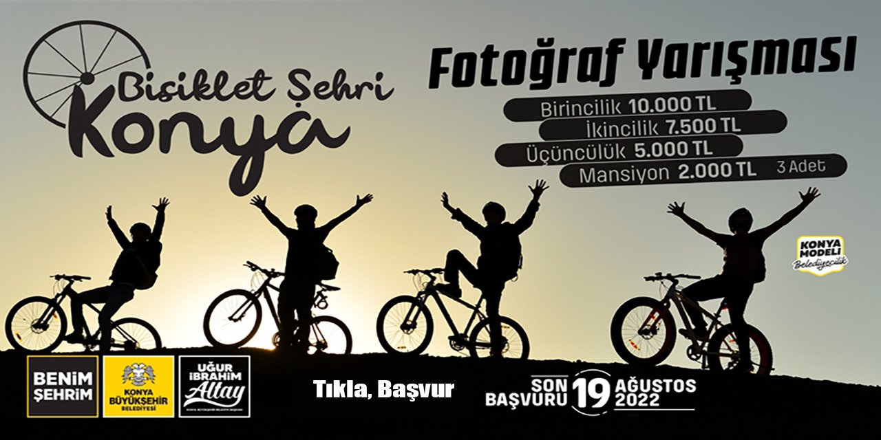 Bisiklet Şehri Konya Fotoğraf Yarışması 2022 I TIKLA, BAŞVUR