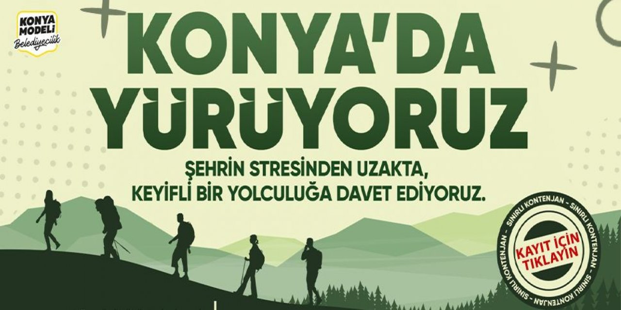 Konya doğa yürüyüşü başvuruları başladı I TIKLA, BAŞVUR