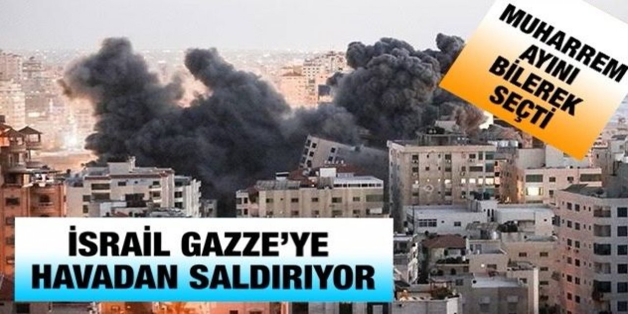 Terör Devleti İsrail Gazze'yi havadan bombalıyor