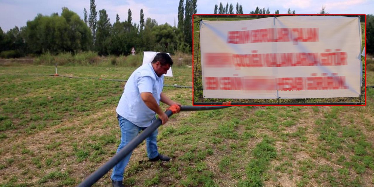 Sulama borularını çalan hırsıza pankartla mesaj gönderdi, yazanı okuyan şaşkın!