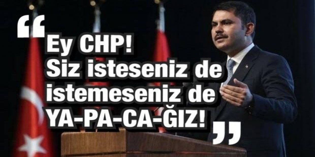 Bakan Kurum CHP lideri Kılıçdaroğlu’na öyle bir mesaj attı ki!