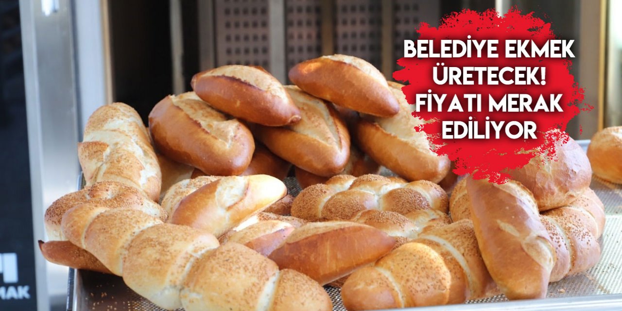 Konya’da bir belediye ekmek üretimine başladı! Fiyatı merak ediliyor