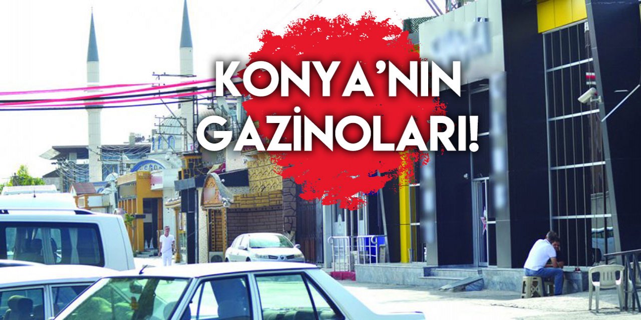 Konya'nın Gazinoları!