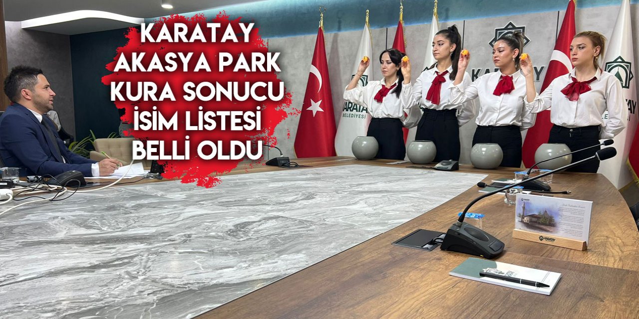 Karatay Akasya Park Kooperatifi kura çekimi sonucu 2022