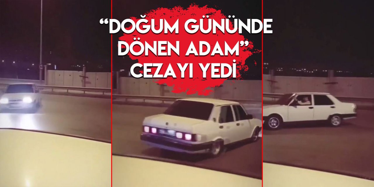 Konyalı sürücünün doğum günü kutlaması pahalıya patladı