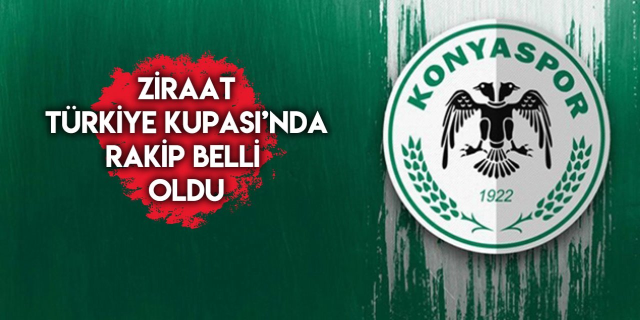 Son Dakika: Konyaspor'un Ziraat Türkiye Kupasındaki rakibi belli odu