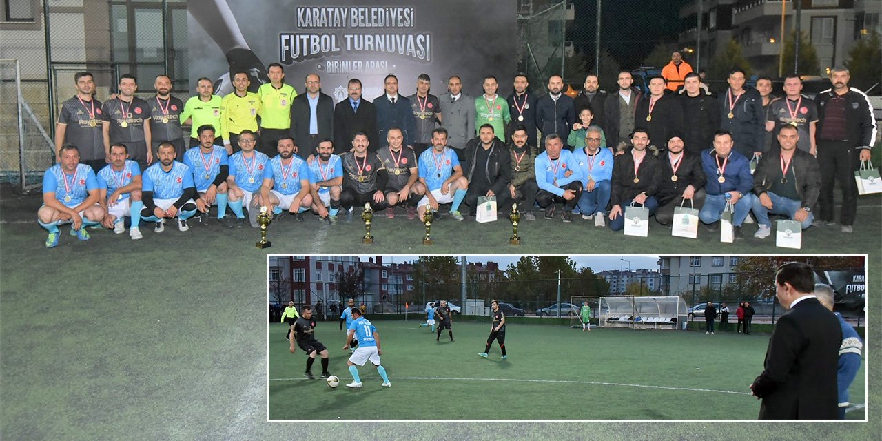 Karatay Belediyesi’nde birimler arası futbol heyecanı sona erdi