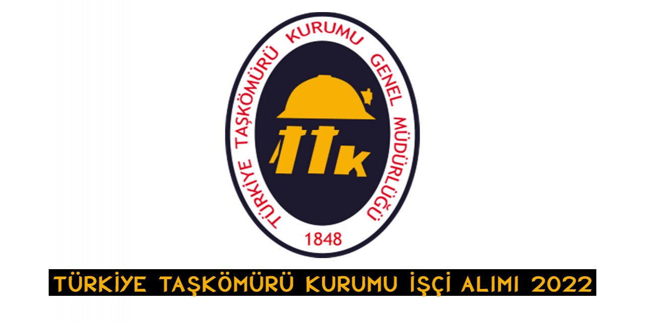 Türkiye Taşkömürü Kurumu işçi alımı 2022